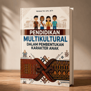 Pendidikan Multikultural Dalam Pembentukan Karakter Anak